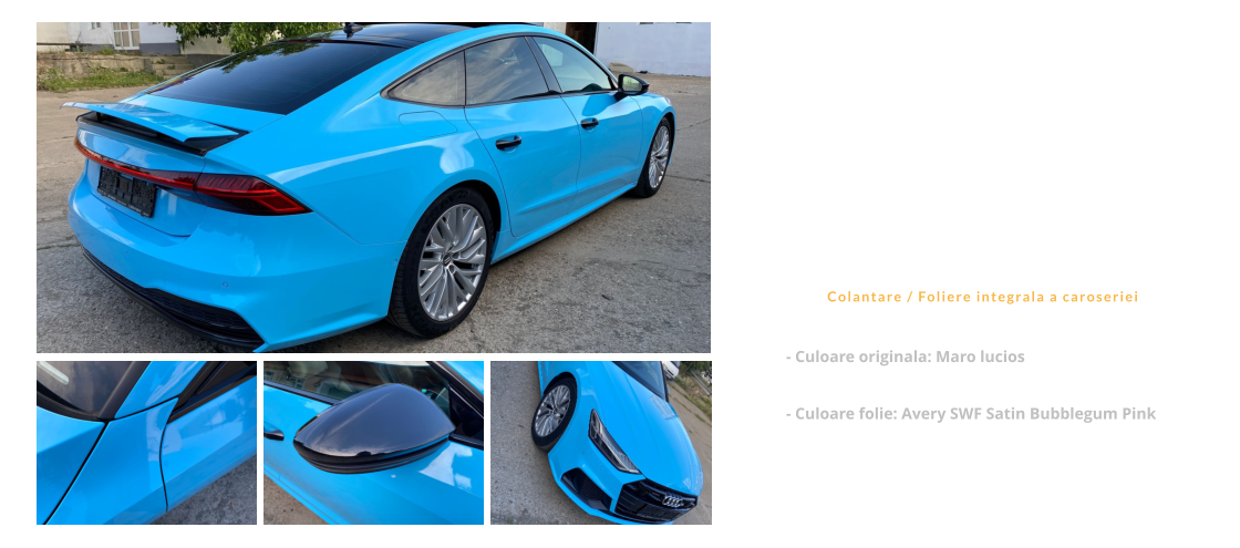 Audi A7 Sportback  Colantare / Foliere integrala a caroseriei - Culoare originala: Maro lucios  - Culoare folie: Avery SWF Satin Bubblegum Pink