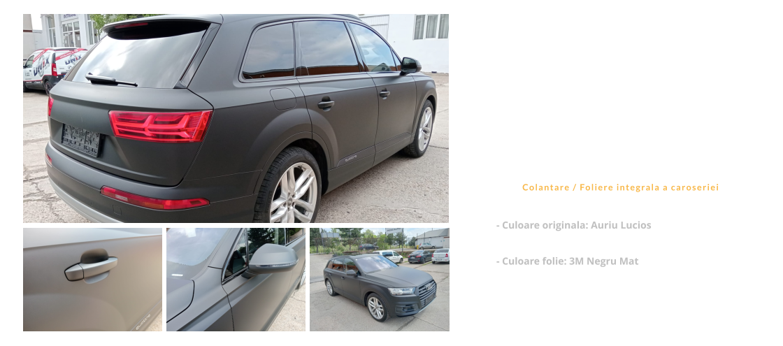 Audi Q7  Colantare / Foliere integrala a caroseriei - Culoare originala: Auriu Lucios  - Culoare folie: 3M Negru Mat